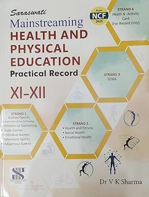 Saraswati Mainstreaming Health and Physical Education Practical Record Class 11-12 Latest Edition 2025(Paperback, Dr V K Sharma)