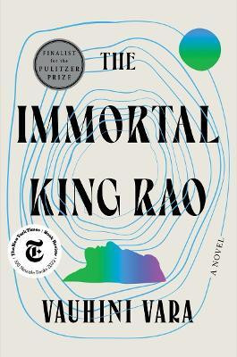 The Immortal King Rao(English, Hardcover, Vara Vauhini)
