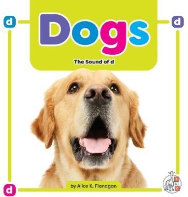 Dogs: The Sound of D(English, Paperback, Flanagan Alice K)