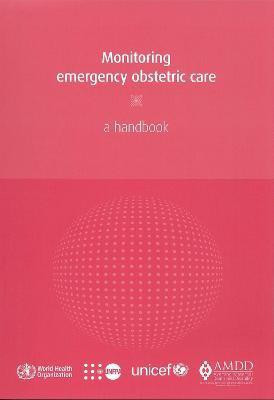 Monitoring Emergency Obstetric Care(English, Paperback, World Health Organization)
