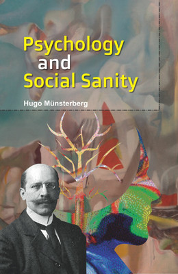 Psychology and Social Sanity(Hardcover, Hugo Munsterberg)