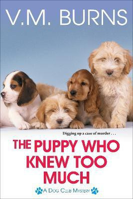 The Puppy Who Knew Too Much(English, Paperback, Burns V.M.)
