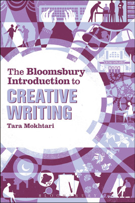The Bloomsbury Introduction to Creative Writing(English, Paperback, Mokhtari Tara Dr)