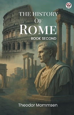 The History Of RomeBOOK SECOND (Edition1)(English, Paperback, Mommsen Theodor)