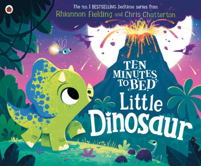 Ten Minutes to Bed: Little Dinosaur(English, Paperback, Fielding Rhiannon)