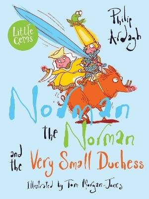 Norman the Norman and the Very Small Duchess(English, Paperback, Ardagh Philip)