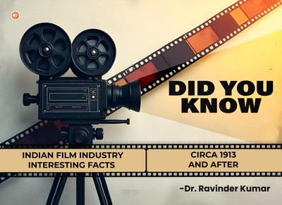 Did You Know Indian Film Industry Interesring Facts Circa 1913 And After(Paperback, Dr Ravinder Kumar)