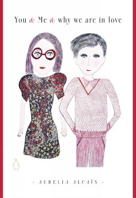You & Me & Why We Are In Love(English, Paperback, Alcais Aurelia)