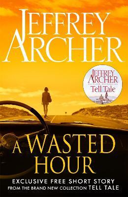A Wasted Hour(English, Electronic book text, Archer Jeffrey)