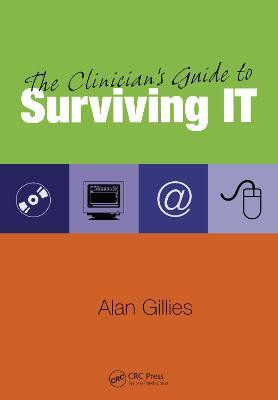 The Clinician's Guide to Surviving IT(English, Electronic book text, Gillies Alan)