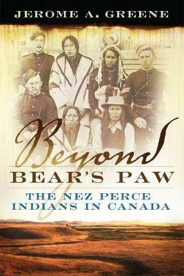 Beyond Bear's Paw(English, Paperback, Greene Jerome A.)