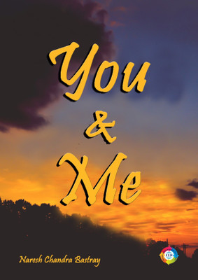 YOU & ME(Paperback, Naresh Chandra Bastray)