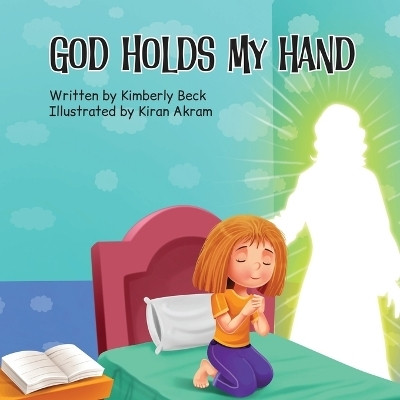 God Holds My Hand(English, Paperback, Beck Kimberly A)