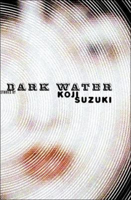 Dark Water(English, Paperback, Suzuki Koji)