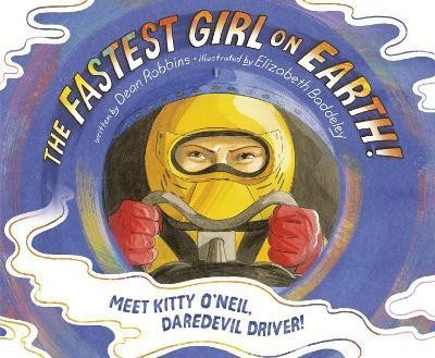 The Fastest Girl on Earth!(English, Hardcover, Robbins Dean)