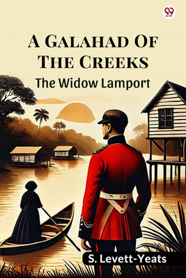A Galahad Of The CreeksThe Widow Lamport (Edition1)(English, Paperback, Levett-Yeats S)
