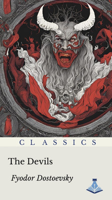 The Devils(Paperback, Fyodor Dostoyevsky)