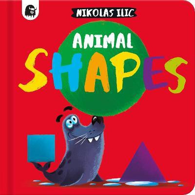 Animal Shapes: Volume 4(English, Board book, Ilic Nikolas)