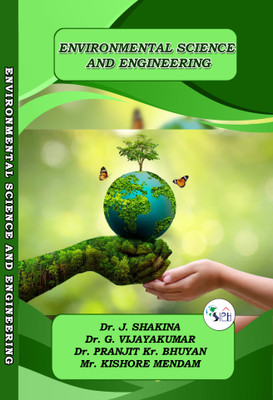 ENVIRONMENTAL SCIENCE AND ENGINEERING(Paperback, Dr. J. SHAKINA, Dr. G. VIJAYAKUMAR, Dr. PRANJIT Kr. BHUYAN, Mr. KISHORE MENDAM.)