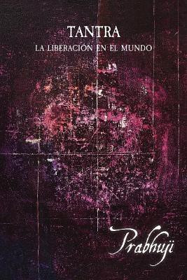 Tantra(Spanish, Paperback, Har-Zion Prabhuji David Ben Yosef)