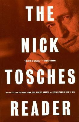 The Nick Tosches Reader(English, Paperback, Tosches Nick)