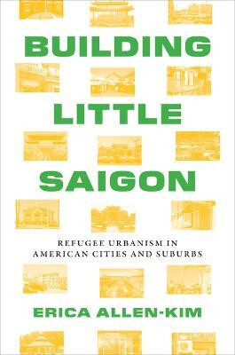 Building Little Saigon(English, Paperback, Allen-Kim Erica)