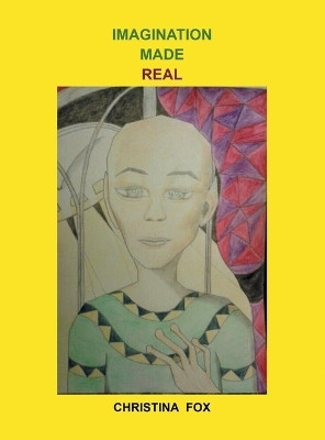 Imagination Made Real(English, Hardcover, Fox Christina)