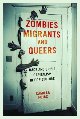 Zombies, Migrants, and Queers(English, Paperback, Fojas Camilla)