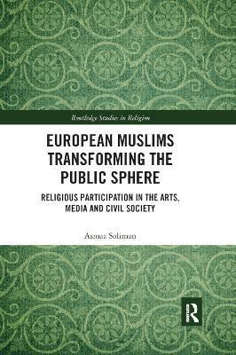 European Muslims Transforming the Public Sphere(English, Paperback, Soliman Asmaa)