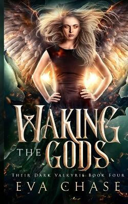 Waking the Gods(English, Paperback, Chase Eva)