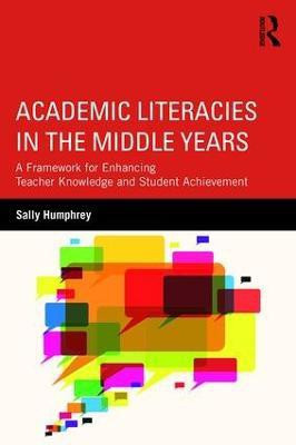 Academic Literacies in the Middle Years(English, Paperback, Humphrey Sally)