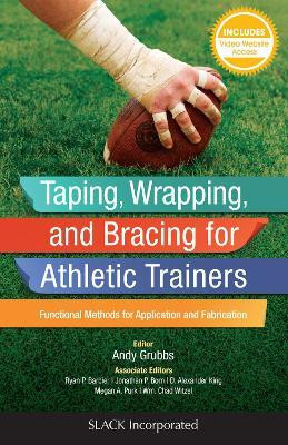 Taping, Wrapping, and Bracing for Athletic Trainers(English, Paperback, Grubbs Andy)