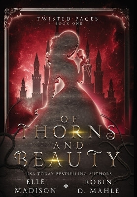 Of Thorns and Beauty(English, Hardcover, Elle Madison)