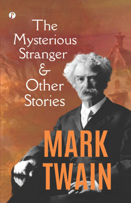 The Mysterious Stranger, and Other Stories(English, Paperback, Twain Mark)