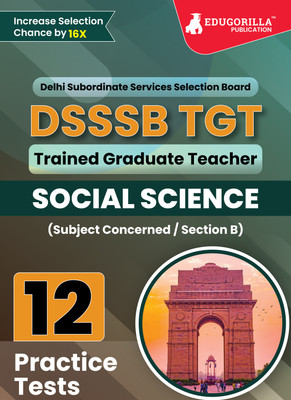 DSSSB TGT Social Studies Exam Prep Book  - 2024 | Trained Graduate Teacher (Concerned Subject - Section B) - 12 Practice Tests with Free Access To Online Tests(English, Paperback, EduGorilla Prep Experts)