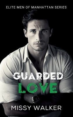 Guarded Love(English, Paperback, Walker Missy)