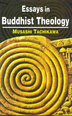 Essays in Buddhist Theology(Paperback, Musashi Tachikawa)