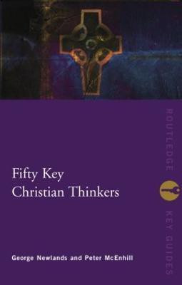 Fifty Key Christian Thinkers(English, Paperback, McEnhill Peter)