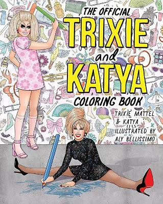 The Official Trixie and Katya Coloring Book(English, Paperback, Mattel Trixie)