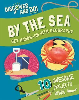 Discover and Do: By the Sea(English, Hardcover, Lacey Jane)