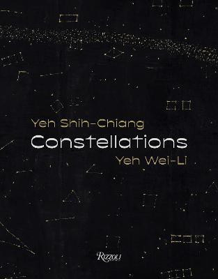 Constellations: Yeh Shih-Chiang, Yeh Wei-Li(English, Hardcover, Tsong-Zung Chang)