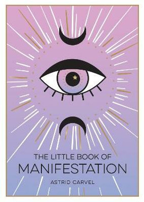 The Little Book of Manifestation(English, Paperback, Carvel Astrid)
