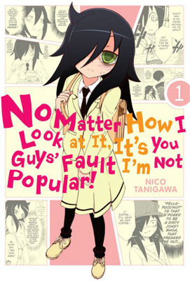 No Matter How I Look At It, It's You Guys' Fault I'm Not Popular, Vol. 1(English, Paperback, Tanigawa Nico)