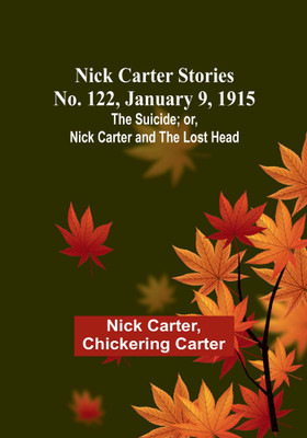 Nick Carter Stories No. 122, January 9, 1915(English, Paperback, Carter Nick)