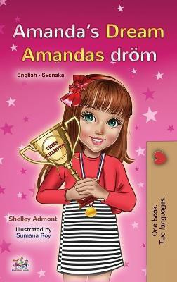 Amanda's Dream (English Swedish Bilingual Book for Kids)(Swedish, Hardcover, Admont Shelley)