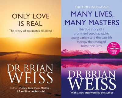 Only Love Is Real + Many Lives, Many Masters(Paperback, Weiss Brian Dr.)