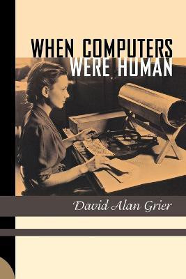 When Computers Were Human(English, Paperback, Grier David Alan)