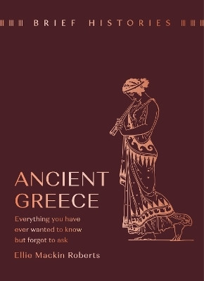 Brief Histories: Ancient Greece(English, Hardcover, Roberts Ellie Mackin)
