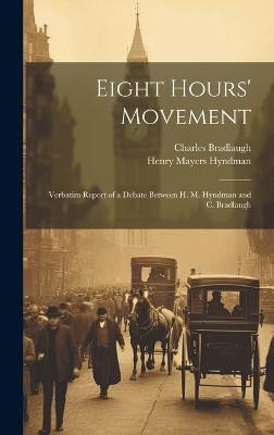 Eight Hours' Movement(English, Hardcover, Hyndman Henry Mayers)