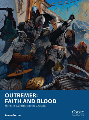 Outremer: Faith and Blood(English, Paperback, Gordon Jamie)